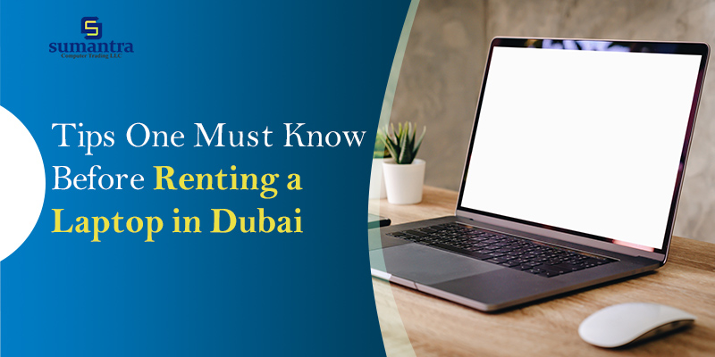 Renting a Laptop in Dubai